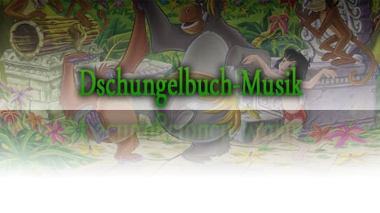 Dschungelbuch – unvergessliche Songs