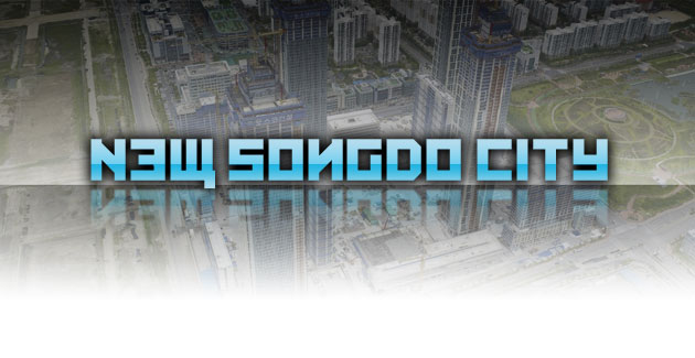 New Songdo City – Stadt der Zukunft