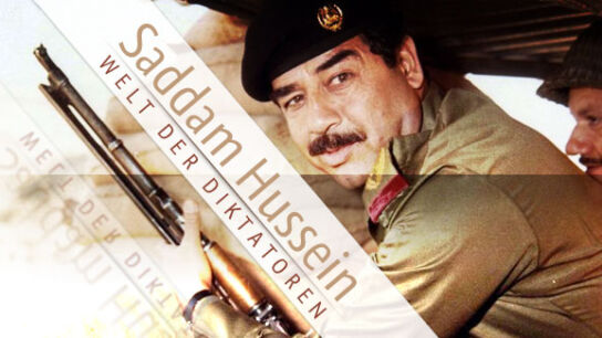 Die Welt der Diktatoren I – Saddam Hussein